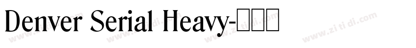 Denver Serial Heavy字体转换